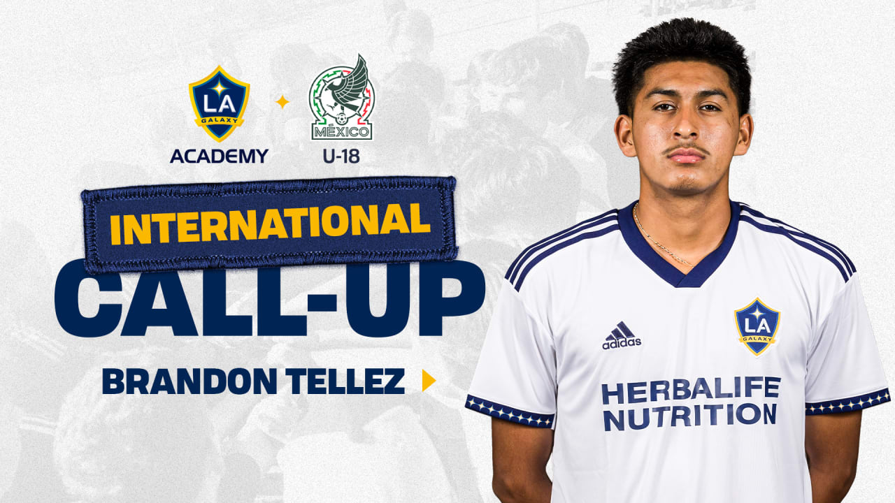 LA Galaxy Academy's Brandon Tellez Called up to U-18 Mexican National Team Camp | LA Galaxy